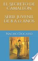 El Secreto de Camaleón. Serie juvenil de 8 a 12 años