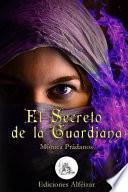 El Secreto de La Guardiana