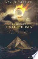 El secreto de los dioses/ The god's secret