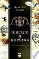 El secreto de los pájaros : cómo el hombre aprendió a volar