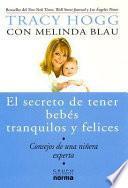 El Secreto de Tener Bebes Tranquilos Y Felices