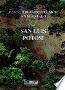 El sector agropecuario en el estado de San Luis Potosí