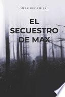 El Secuestro de Max