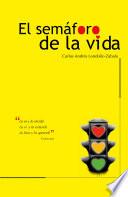 El semaforo de la vida