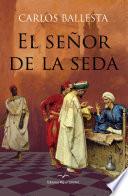El señor de la seda