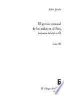 El servicio personal de los indios en el Perú: Extractos del siglo XVIII