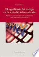 El significado del trabajo en la sociedad informatizada
