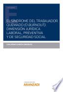 El síndrome del trabajador quemado (o burnout): dimensión jurídica laboral, preventiva y de seguridad social.(DÚO e-Pub) (No Activiti)