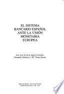 El sistema bancario español ante la unión monetaria europea