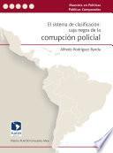 El sistema de clasificación: caja negra de la corrupción policial