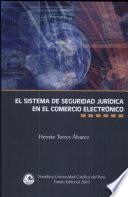 El sistema de seguridad jurídica en el comercio electrónico