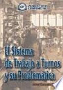 El sistema de trabajo a turnos y su problemática
