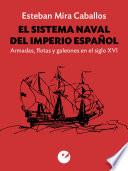 El sistema naval del Imperio español