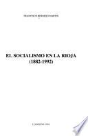 El socialismo en La Rioja, 1882-1992