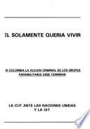 El solamente quería vivir