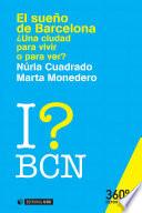 El sueño de Barcelona: ¿una ciudad para vivir o para ver?