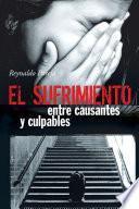 El Sufrimiento, Entre Causantes Y Culpables