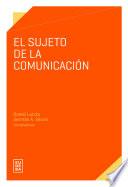 El sujeto de la comunicación