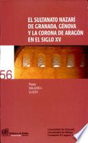 El sultanato nazarí de Granada, Génova y la corona de Aragón en el Siglo XV