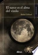 El surco es el alma del vinilo