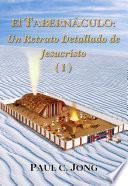 El TABERNÁCULO: Un Retrato Detallado de Jesucristo (Ⅰ)