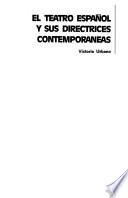 El teatro español y sus directrices contemporáneas