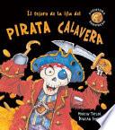 El Tesoro de La Isla del Pirata Calavera = The Lost Treasure of Skull Island