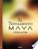 El testamento maya (Trilogía maya 1)