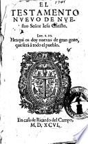El Testamento Nuevo de nuestro senor Iesu Christo. ..