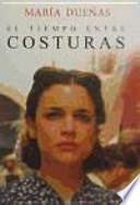 El tiempo entre costuras