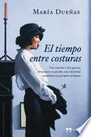 El tiempo entre costuras