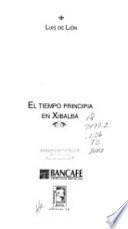 El tiempo principia en Xibalbá