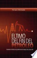 EL TIMO DEL FIN DEL PETRÓLEO - Tenemos petróleo de sobra hasta el final del siglo XXI