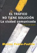 EL TRÁFICO NO TIENE SOLUCIÓN. Ed. bolsillo