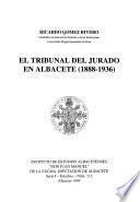 El Tribunal del Jurado en Albacete, 1888-1936