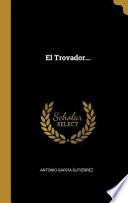 El Trovador...