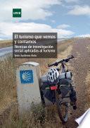 El turismo que vemos y contamos. Técnicas de investigación social aplicadas al turismo.