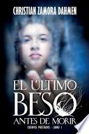 El Ultimo Beso Antes de Morir