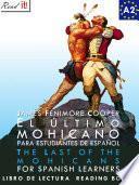 El último mohicano para estudiantes de español. Libro de lectura