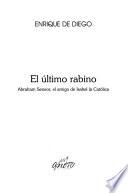 El último rabino, Abraham Seneor, el amigo de Isabel la Católica
