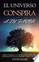 El universo conspira a tu favor