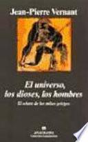 El universo, los dioses, los hombres