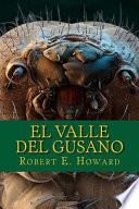 El Valle Del Gusano