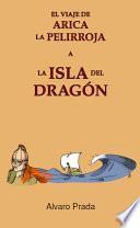 El viaje de Arica la Pelirroja a la Isla del Dragón