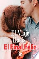 El Viaje Hacia El Final Feliz 36