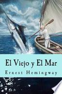 El Viejo y El Mar (Spanish Edition)
