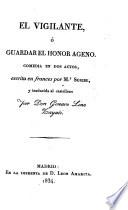 El Vigilante, ó, Guardar el honor ageno