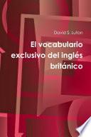 El vocabulario exclusivo del inglŽs brit‡nico