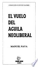 El vuelo del aguila neoliberal