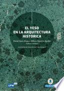 El yeso en la Arquitectura histórica